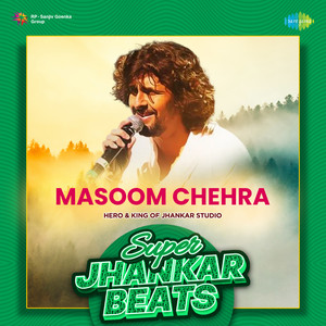 Sonu Nigam, Nadeem Shravan & Sameer - Masoom Chehra (Super Jhankar Beats)