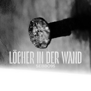 Löcher in der Wand by SEBBO95