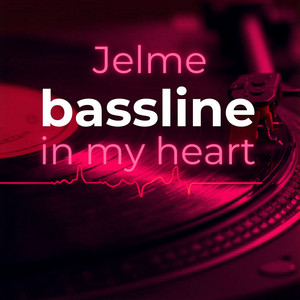 Bassline in My Heart by Jelme