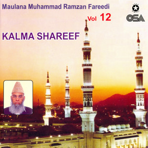 Maulana Muhammad Ramzan Fareedi - Kalma Shareef, Pt. 2