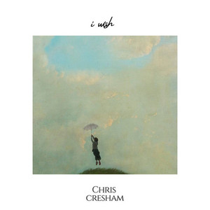I Wish by Chris Cresham