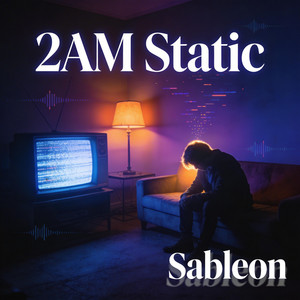 2AM Static by Sableon