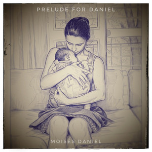 Prelude For Daniel by Moises Daniel
