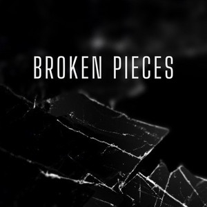 Broken Pieces