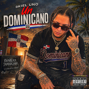 UN DOMINICANO by 3Kiel Uno