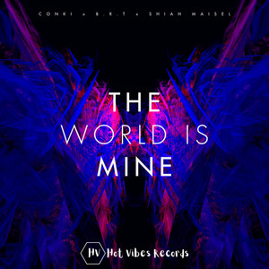 The World Is Mine by ConKi, B.R.T, Shiah Maisel