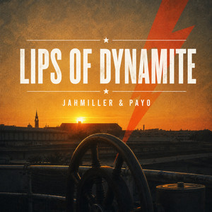 Lips Of Dynamite by Jahmiller, Payo