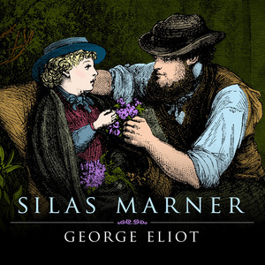 Silas Marner (Unabridged)