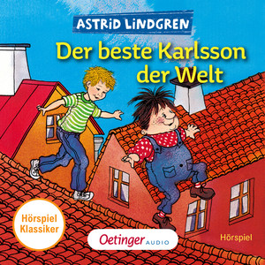 Kapitel 1.4 & Kapitel 2.1 - Karlsson vom Dach 3. Der beste Karlsson der Welt. Hörspielklassiker by Astrid Lindgren Deutsch, Karlsson vom Dach, Norman Ascot