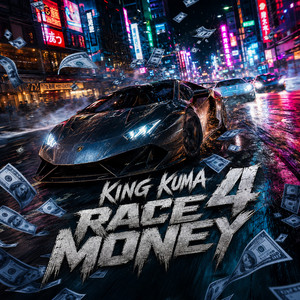 Race 4 Money by King Kuma