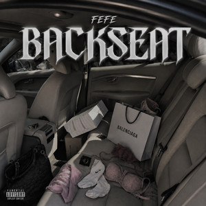 BACKSEAT by FEFE, BR0MA, Swizzy