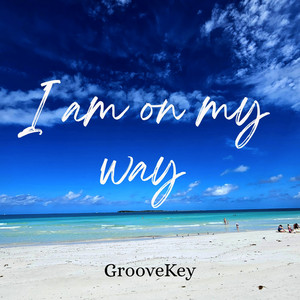 I Am on My Way by GrooveKey