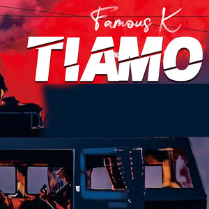 Famous K - Tiamo