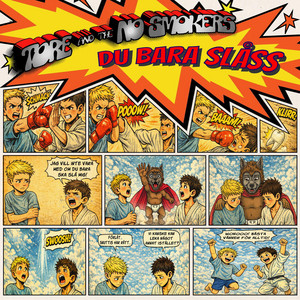 Du bara slåss by Tore and the No Smokers