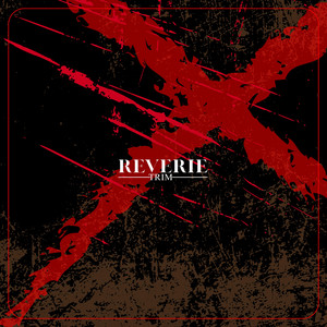 REVERIE by TriM