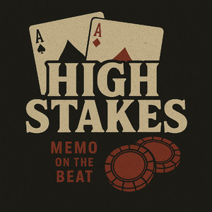 High Stakes by Memo On The Beat