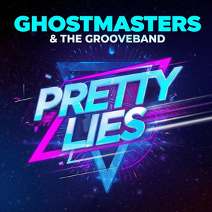 Pretty Lies - Extended Version by GhostMasters, The GrooveBand