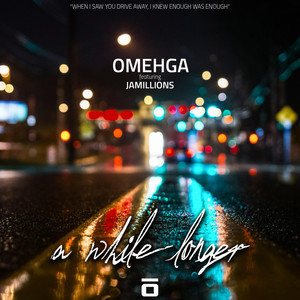 A While Longer by OMEHGA, Jamillions