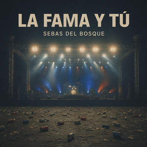 Sebas Del Bosque - La Fama y tú