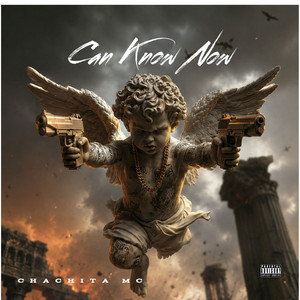 Can Know Now by CHACHITA MC