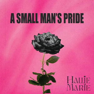 A Small Man's Pride by Hallie Marie