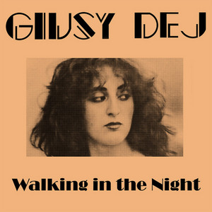 Walking In The Night by Giusy Dej