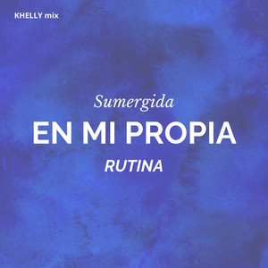 Sumergida EN MI PROPIA RUTINA by MISUI CTDS
