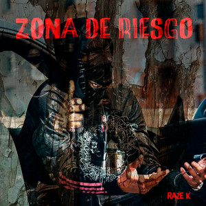 Zona de Riesgo by Raze K