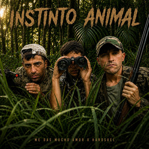 Instinto animal by Me Das Mucho Amor, MDMA Music, Hardsuel