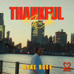 Thankful 4 it All by Myke Rook