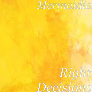 Right Decisions - Radio edit by Mermaidia