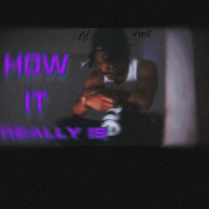 How It Really Is by Lil9Rell