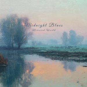 Mirrored World by Midnight Blues