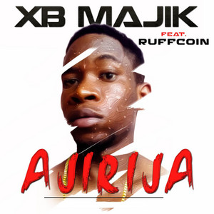 Ajirija (feat. Ruffcoin) by Xb Majik, Ruffcoin