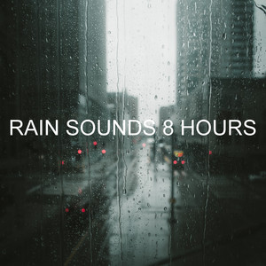 Rain Sounds 8 Hours album