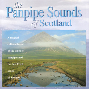 Panpipe Sounds Of Scotland - Album by Celtic Spirit | Spotify