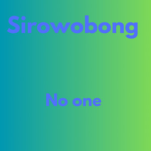 No one by sirowobong