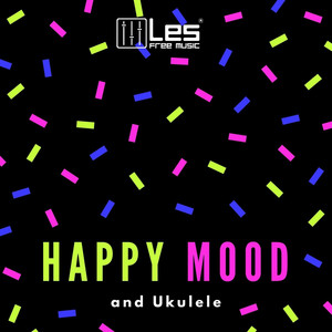 Happy Mood and Ukulele