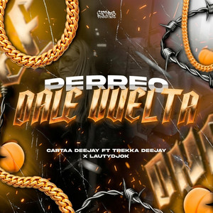 PERREO DALE VUELTA (VIRAL AUDIO) by Cartaa Deejay, TREKKA DEEJAY, LAUTYDJOK