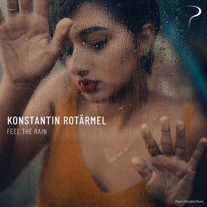 Feel the Rain by Konstantin Rotärmel