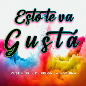 Yustin NR & Dj Pelon La Maquina - Esto Te Va Gustar