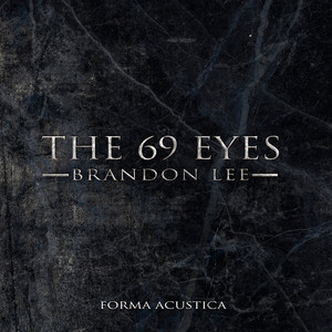 Brandon Lee - Forma Acustica by The 69 Eyes