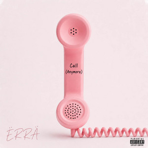 Call (Anymore) by ËRRÄ