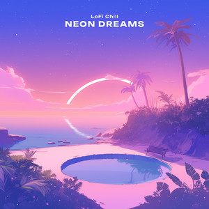 Neon Dreams by LoFi Chill