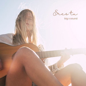 Eres tu by Big x sound