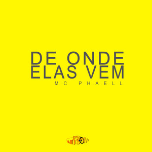 DE ONDE ELAS VEM by Mc Phaell, BB Rocha, Brisa No Som