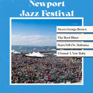 Newport Jazz Festival - Compilation by Various Artists | Spotify