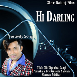 Tilak Oli, Dipendra Dangi & Purnakala BC - Hi Darling
