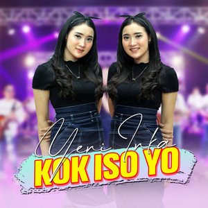 Yeni Inka - Kok Iso Yo