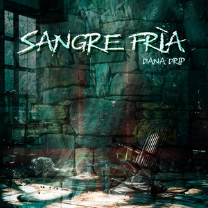 Sangre Fria by Dana Drip